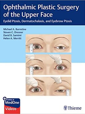 دانلود کتاب Ophthalmic Plastic Surgery of the Upper Face